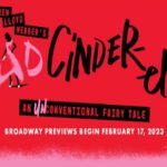 バッドシンデレラ  新作NYブロードウェイミュージカル 2023年春にデビュー！Bad Cinderella by Andrew Lloyd Webber
